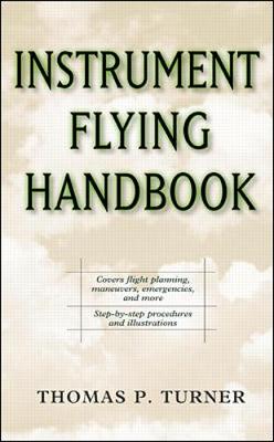 Instrument Flying Handbook - Turner, Thomas P