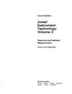 Instrument Technology: Electrical and Radiation Measurements - Jones, E.B., and Noltingk, B. E. (Revised by)