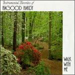 Instrumental Favorites of Hagood Hardy: Walk WIth Me