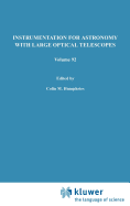 Instrumentation for Astronomy with Large Optical Telescopes: Proceedings of Iau Colloquium No. 67, Held at Zelenchukskaya, U.S.S.R., 8-10 September, 1981