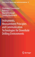 Instruments, Measurement Principles and Communication Technologies for Downhole Drilling Environments