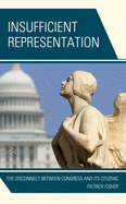 Insufficient Representation: The Disconnect between Congress and Its Citizens