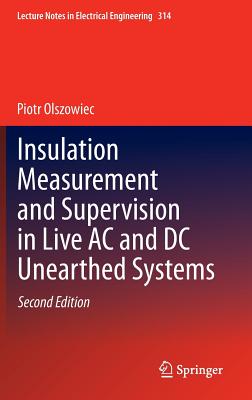 Insulation Measurement and Supervision in Live AC and DC Unearthed Systems - Olszowiec, Piotr