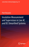 Insulation Measurement and Supervision in Live AC and DC Unearthed Systems