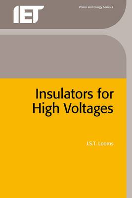 Insulators for High Voltages - Looms, J S T