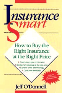 Insurance Smart: How to Buy the Right Insurance at the Right Price