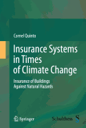Insurance Systems in Times of Climate Change: Insurance of Buildings Against Natural Hazards - Quinto, Cornel