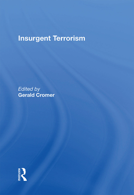 Insurgent Terrorism - Cromer, Gerald (Editor)