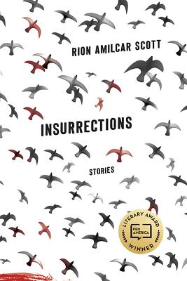 Insurrections: Stories - Scott, Rion Amilcar