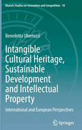 Intangible Cultural Heritage, Sustainable Development and Intellectual Property: International and European Perspectives