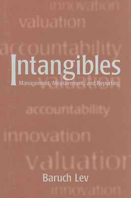 Intangibles: Management, Measurement, and Reporting - Lev, Baruch