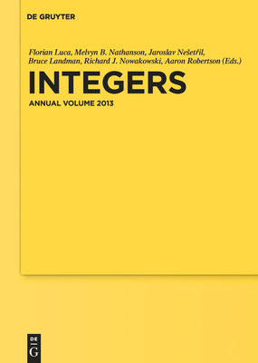 Integers: Annual Volume 2013 - Landman, Bruce (Editor)