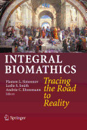 Integral Biomathics: Tracing the Road to Reality