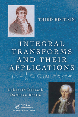 Integral Transforms and Their Applications - Debnath, Lokenath, and Bhatta, Dambaru