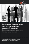 Integrare la gestione dei progetti e dei processi sanitari