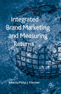 Integrated Brand Marketing and Measuring Returns