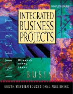 Integrated Business Projects: Complete Course - Olinzock, Anthony A, and Arney, Janna, and Skean, Wylma