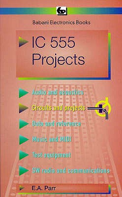 Integrated Circuit 555 Projects - Parr, E.A.