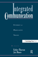 Integrated Communication: Synergy of Persuasive Voices