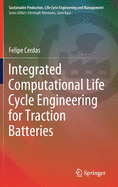 Integrated Computational Life Cycle Engineering for Traction Batteries