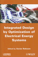 Integrated Design by Optimization of Electrical Energy Systems