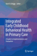 Integrated Early Childhood Behavioral Health in Primary Care: A Guide to Implementation and Evaluation