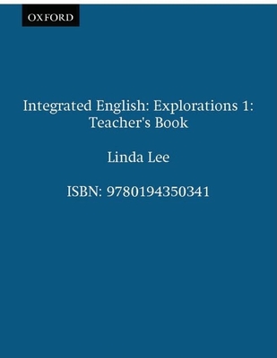 Integrated English: Explorations 1: 1teacher's Book - Lee, Linda