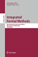 Integrated Formal Methods: 8th International Conference, Ifm 2010, Nancy, France, October 11-14, 2010, Proceedings