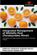 Integrated Management of Whitefly Pest (Paraleyrodes Minei)