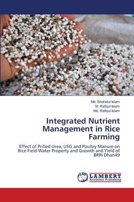Integrated Nutrient Management in Rice Farming - Islam, MD Shahidul, and Islam, MD Rafiqul