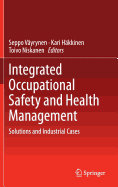 Integrated Occupational Safety and Health Management: Solutions and Industrial Cases