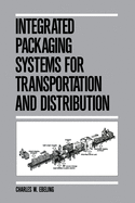 Integrated packaging systems for transportation and distribution