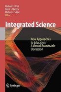 Integrated Science: New Approaches to Education: A Virtual Roundtable Discussion