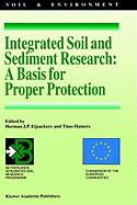 Integrated Soil and Sediment Research: A Basis for Proper Protection: Selected Proceedings of the First European Conference on Integrated Research for Soil and Sediment Protection and Remediation (Eurosol)