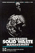 Integrated Solid Waste Management: Engineering Principles and Management Issues. George Tchobanoglous, Hilary Theisen, Samuel Vigil