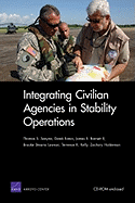 Integrating Civilian Agencies in Stability Operations - Szayna, Thomas S, and Eaton, Derek, and Barnett II, James E