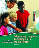 Integrating Computer Technology Into the Classroom - Morrison, Gary R, and Lowther, Deborah L