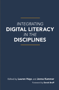 Integrating Digital Literacy in the Disciplines