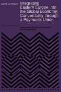 Integrating Eastern Europe Into the Global Economy:: Convertibility Through a Payments Union