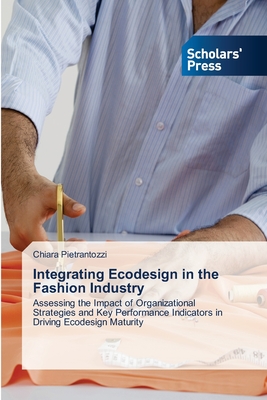 Integrating Ecodesign in the Fashion Industry - Pietrantozzi, Chiara