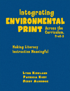 Integrating Environmental Print Across the Curriculum, Prek-3: Making Literacy Instruction Meaningful