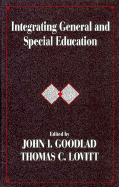 Integrating General & Special Education - Goodlad, John I, PH.D., and Lovitt, Thomas C