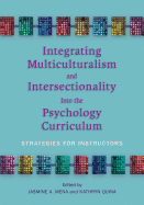 Integrating Multiculturalism and Intersectionality Into the Psychology Curriculum: Strategies for Instructors
