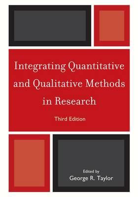 Integrating Quantitative and Qualitative Methods in Research - Taylor, George R. (Editor)