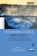 Integrating Science and Policy: Vulnerability and Resilience in Global Environmental Change