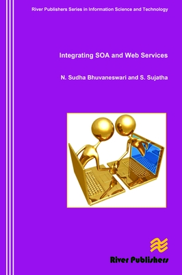 Integrating SOA and Web Services - Bhuvaneswari, N. Sudha, and Sujatha, S.