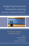 Integrating Social and Emotional Learning Across a School District: Knowing Our Students, Knowing Ourselves