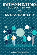 Integrating social theory and sustainability