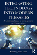 Integrating Technology into Modern Therapies: A Clinician's Guide to Developments and Interventions