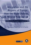 Integration and the Regions of Europe: How the Right Policies Can Prevent Polarization: Monitoring European Integration 10 - Braunerhjelm, Pontus, and Faini, Ricardo, and Ruane, Francis